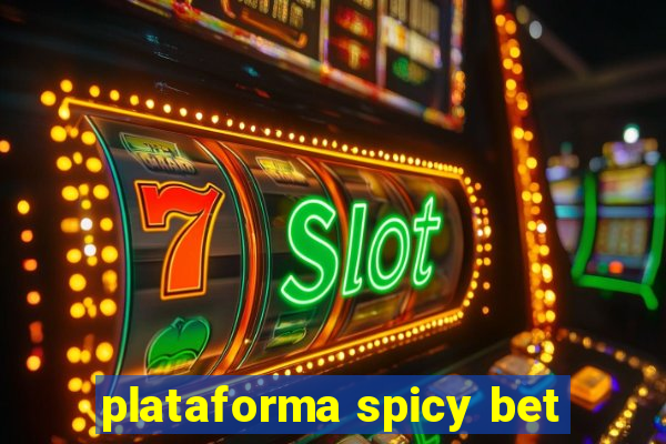 plataforma spicy bet